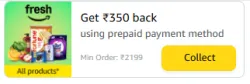 ₹350 Cashback on Prepaid order with Minimum Order of ₹2199