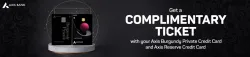 BookMyShow Offer: Buy 1 and Get 1 Free with Axis Bank Burgundy Private and Axis Reserve Credit Cards