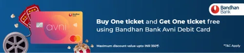 Image of BookMyShow Offer: Buy 1 Ticket and Get 1 Ticket free up to ₹350 with Bandhan Bank Avni Debit Cards
