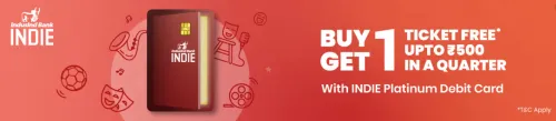 Image of BookMyShow Offer: Buy 1 ticket and Get 1 Free up to ₹250 on Movies with INDIE Platinum Debit Card