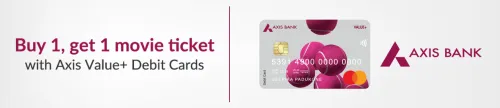 Image of BookMyShow Offer: Buy 1 ticket & Get 1 Free with Axis Value+ Debit cards