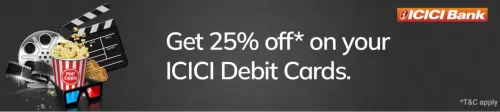 Image of BookMyShow Offer: Save 25% discount using your ICICI Bank Debit Card