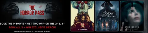 Image of BookMyShow Offer : The Horror Pass (Book 1 Horror movie, get ₹100 off on 2nd & 3rd, win merch on booking all 3)