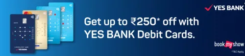 Image of BookMyShow Offer: Upto ₹250 Off with Yes Bank Debit Cards