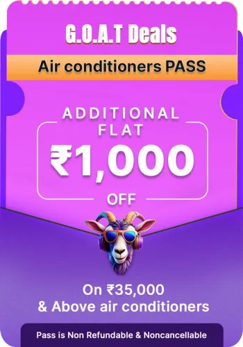 Image of G.O.A.T. Deals Air Conditioners Pass: Extra ₹1000/- Off