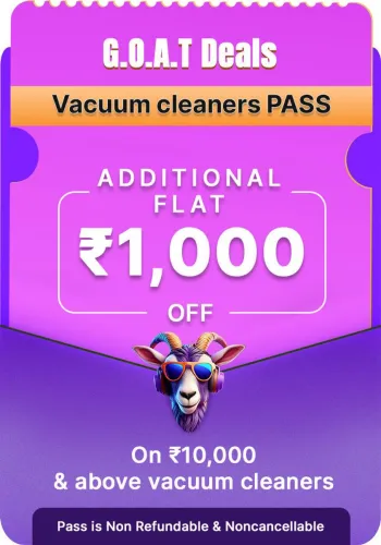 Image of G.O.A.T. Deals Vacuum Cleaners Pass: Extra ₹1000/- Off