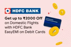 Ixigo Coupon : Flat upto ₹2000 off on Domestic Flights with HDFC Bank