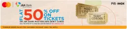 PVR INOX Cinema Offer : Flat 50% Off on Tickets on J&K Bank Mastercard Debit Card