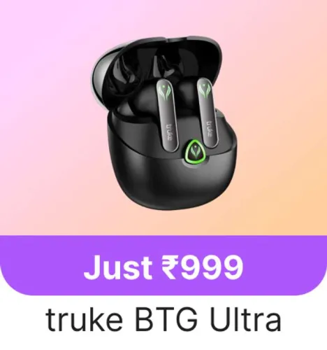 Image of truke BTG Ultra Earbuds @ ₹999 on Flipkart GOAT Sale