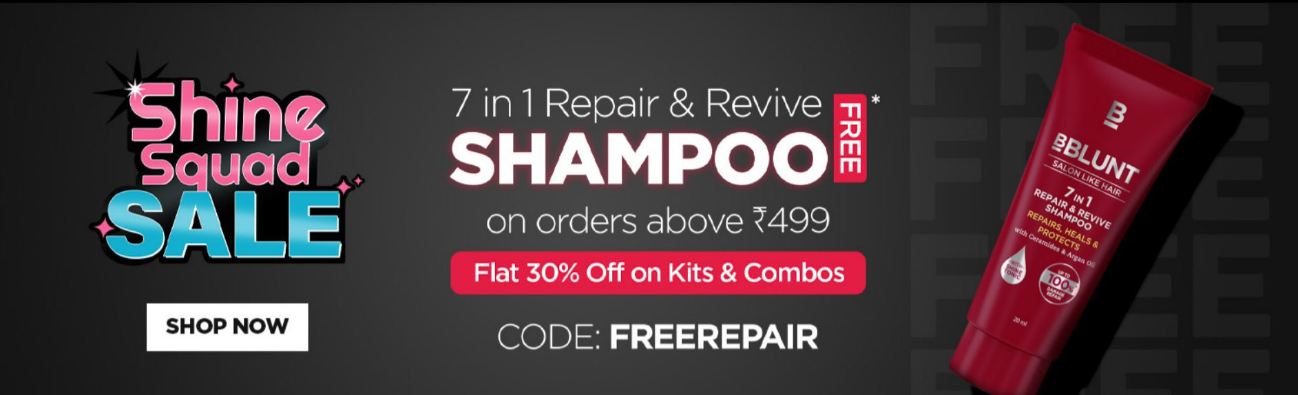 Image of BBLUNT  Shine Squad Sale : Flat 30% off on Kits & Combos + A Shampoo Free