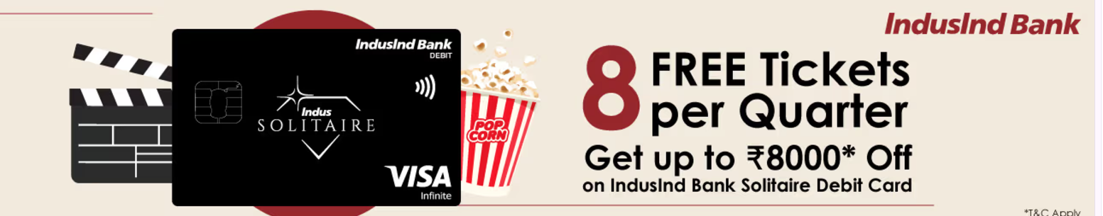 Image of BookMyShow BOGO Offers : free 8 movie Ticket worth ₹8000 using IndusInd Bank Solitaire Debit Card 