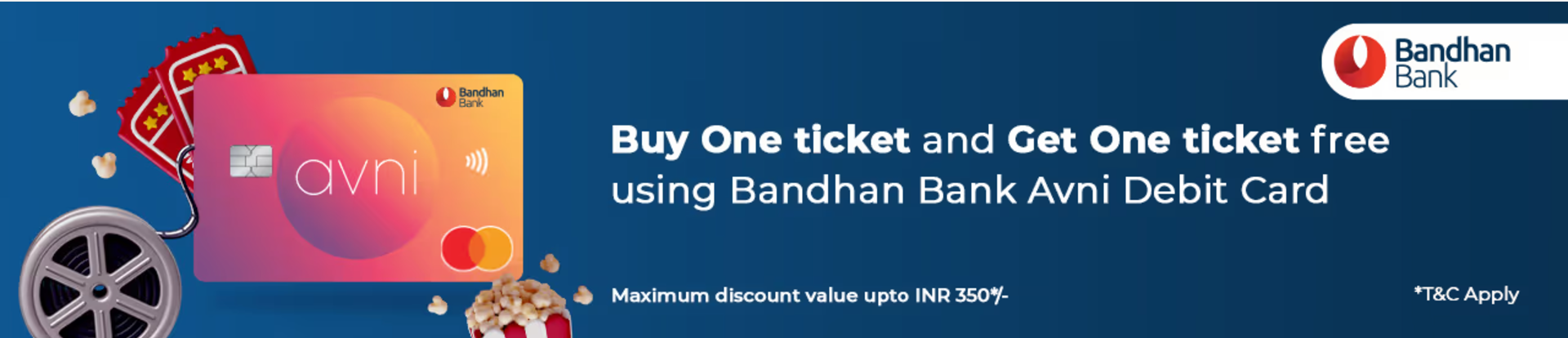 Image of BookMyShow : Buy One Ticket and Get One Ticket free upto ₹350 with Bandhan Bank Avni Debit cards