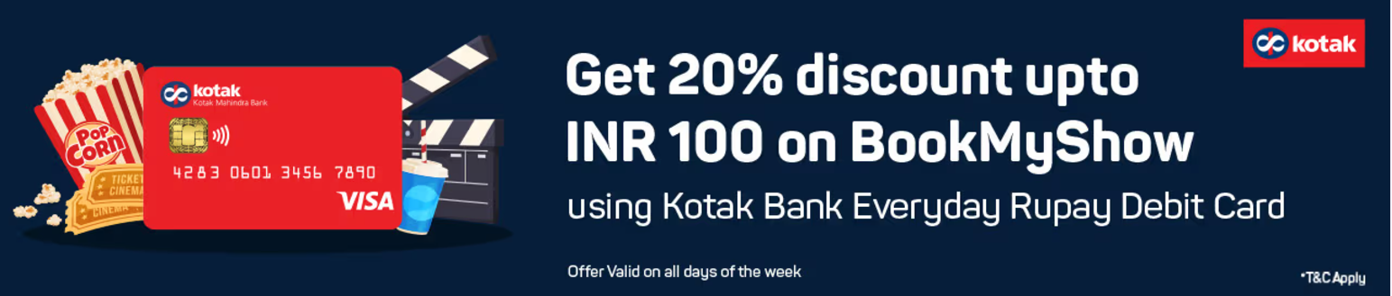 Image of BookMyShow : Get 20% off upto ₹100 on Ticket Booking with Kotak Bank Everyday Rupay Debit Card