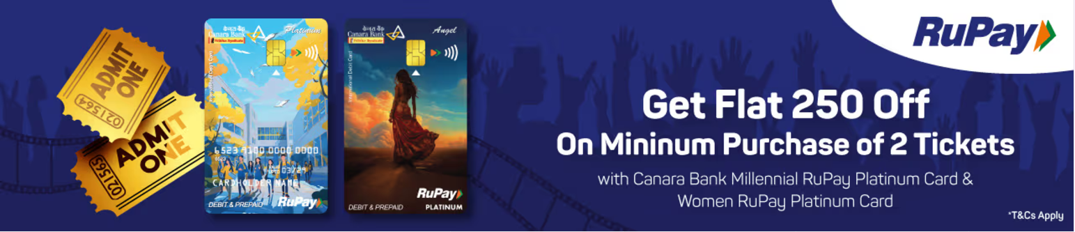 Image of BookMyShow : Get ₹250 Off on Min. Booking of 2 Tickets Via Canara Bank Women RuPay Platinum Card