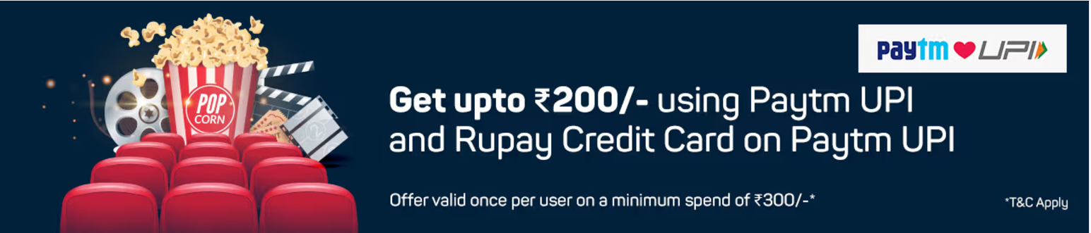 Image of BookMyShow : Get cashback upto ₹200 pay Using Paytm UPI & RuPay CC on Paytm UPI