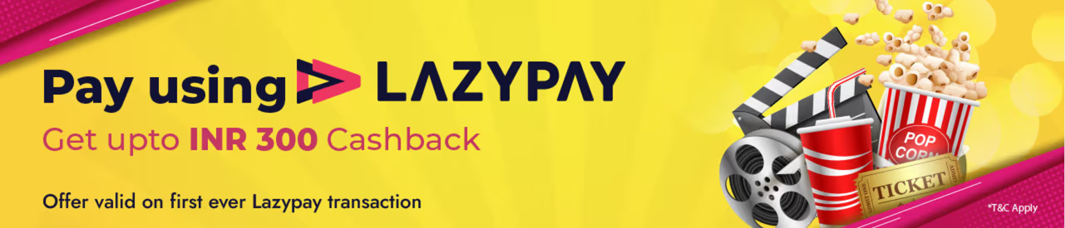 Image of BookMyShow : Get upto ₹300 Cashback Pay using Lazypay