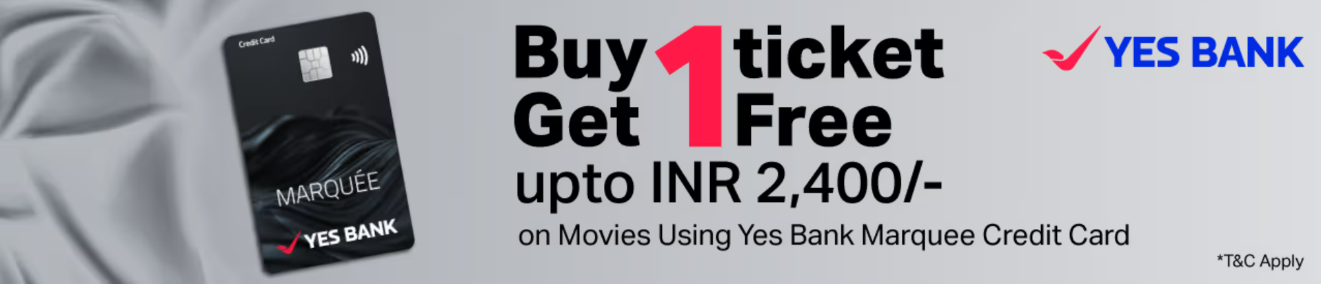 Image of BookMyShow Offers : Buy One Ticket and Get One Free Ticket upto ₹800 with YES Bank MARQUEE Credit Card.