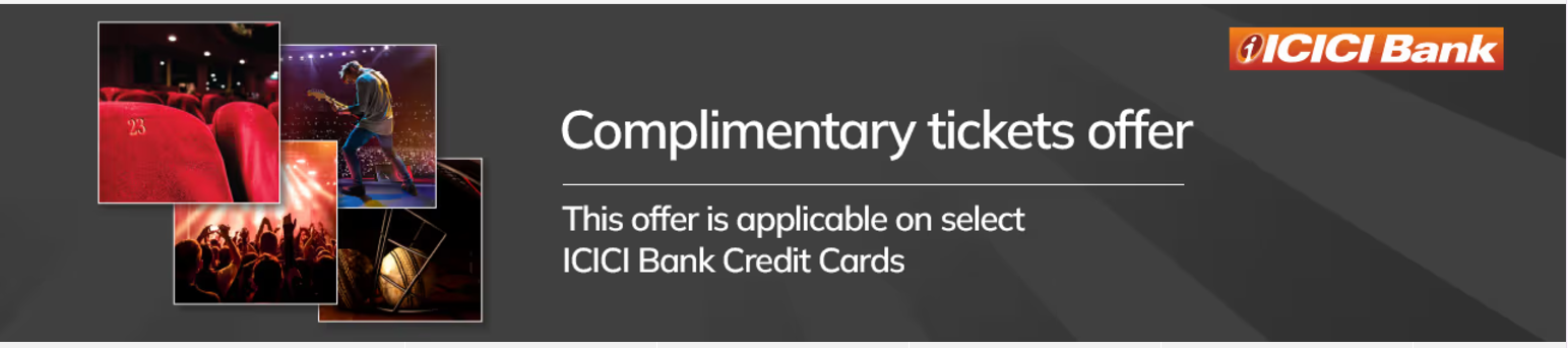 Image of BookMyShow Offers : Get Complimentary Tickets with your ICICI Bank Credit Card