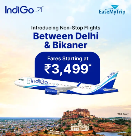 Image of EaseMyTrip Indigo Airlines Offer : Fly Between Delhi & Bikaner at a Starting fare of ₹3499