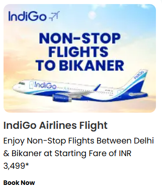 Image of EaseMyTrip Indigo Flight Offer: Flights Between Delhi & Bikaner at Starting Fare of ₹3499